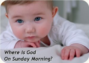 God Is In The Church Nursery