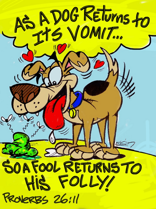 The Fool and His Folly Proverbs 26:11